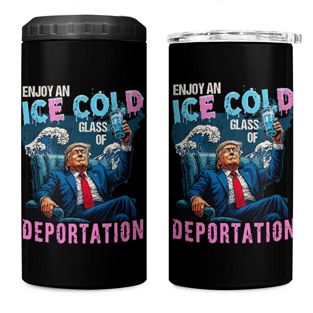 Funny Enjoy An Ice Cold Glass Of Deportation 4 in 1 Can Cooler Tumbler American Flag - Wonder Print Shop