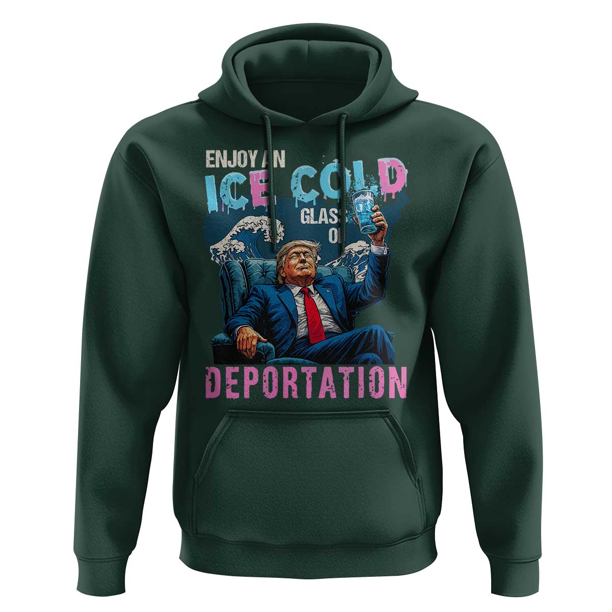 Funny Enjoy An Ice Cold Glass Of Deportation Hoodie American Flag - Wonder Print Shop