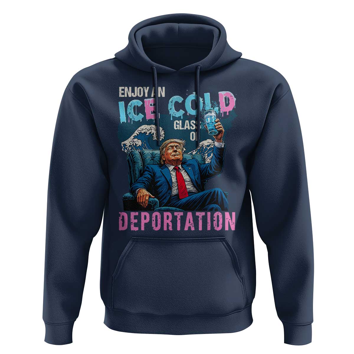Funny Enjoy An Ice Cold Glass Of Deportation Hoodie American Flag - Wonder Print Shop