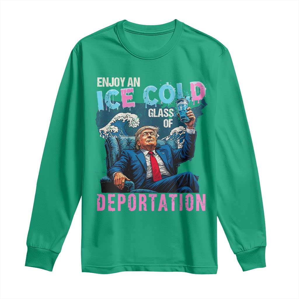 Funny Enjoy An Ice Cold Glass Of Deportation Long Sleeve Shirt American Flag - Wonder Print Shop