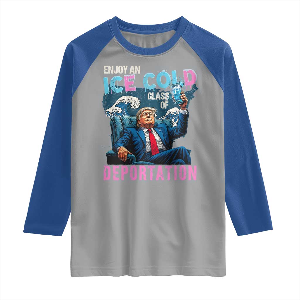 Funny Enjoy An Ice Cold Glass Of Deportation Raglan Shirt American Flag - Wonder Print Shop