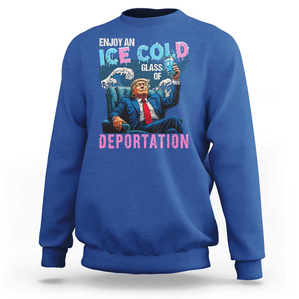 Funny Enjoy An Ice Cold Glass Of Deportation Sweatshirt American Flag - Wonder Print Shop