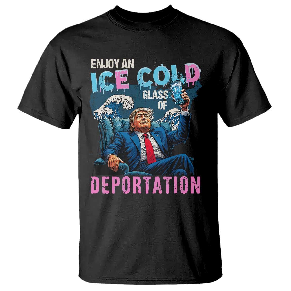 Funny Enjoy An Ice Cold Glass Of Deportation T Shirt American Flag - Wonder Print Shop