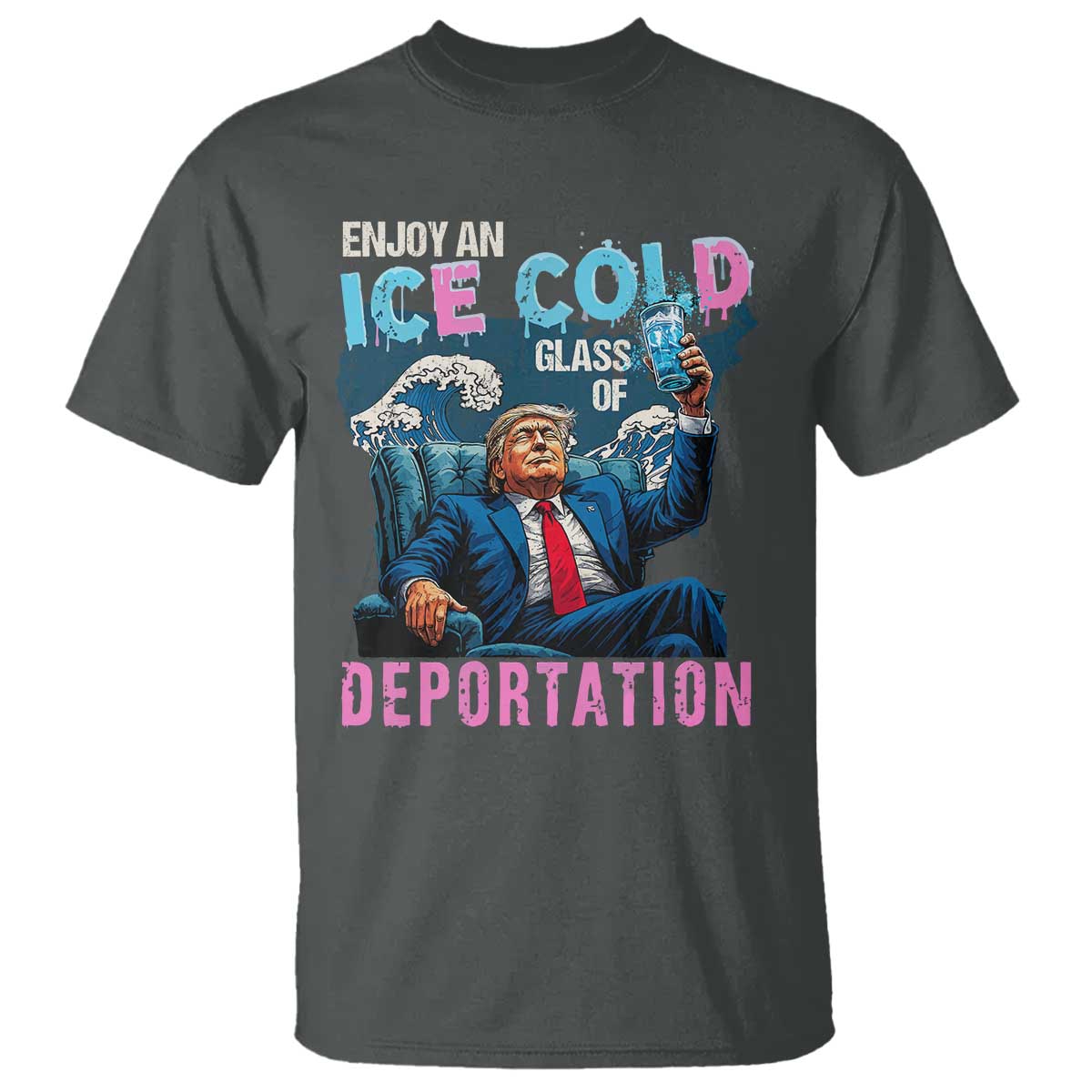 Funny Enjoy An Ice Cold Glass Of Deportation T Shirt American Flag - Wonder Print Shop