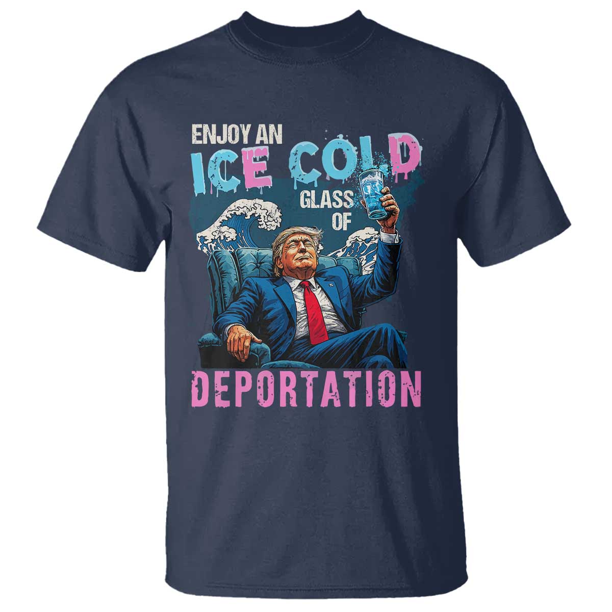 Funny Enjoy An Ice Cold Glass Of Deportation T Shirt American Flag - Wonder Print Shop