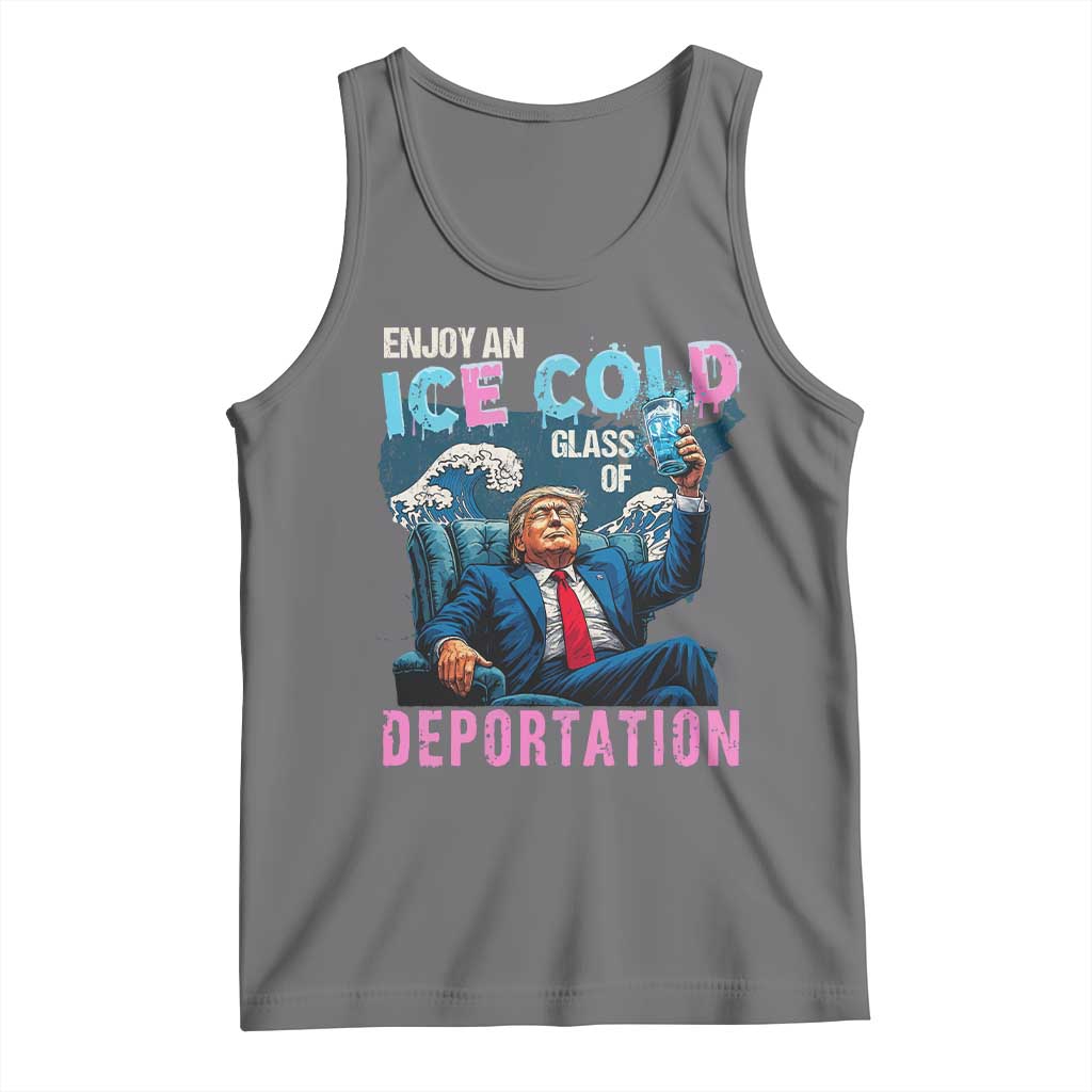 Funny Enjoy An Ice Cold Glass Of Deportation Tank Top American Flag - Wonder Print Shop
