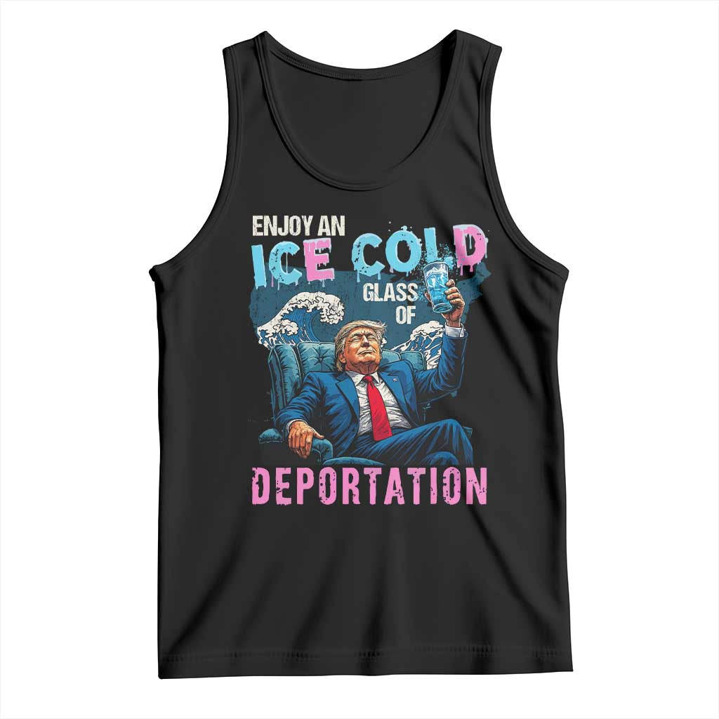 Funny Enjoy An Ice Cold Glass Of Deportation Tank Top American Flag - Wonder Print Shop