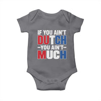 Funny Netherlands Baby Onesie If You Ain't Dutch You Ain't Much Holland Pride