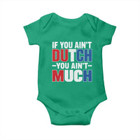 Funny Netherlands Baby Onesie If You Ain't Dutch You Ain't Much Holland Pride