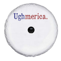Ughmerica Liberal 4th of July Political Independence Day Spare Tire Cover