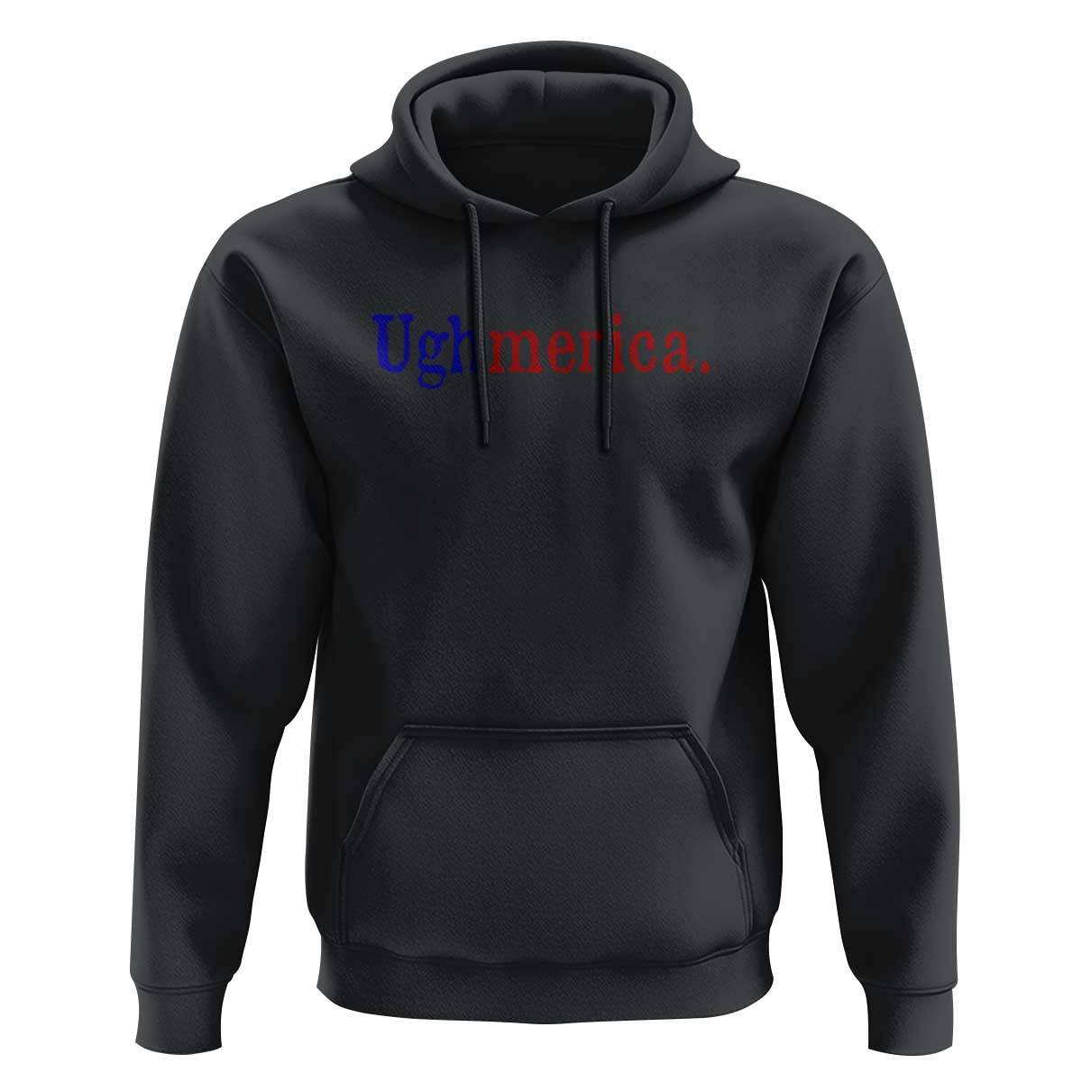 Ughmerica Liberal 4th of July Political Independence Day Hoodie