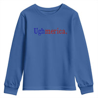 Ughmerica Liberal 4th of July Political Independence Day Youth Sweatshirt