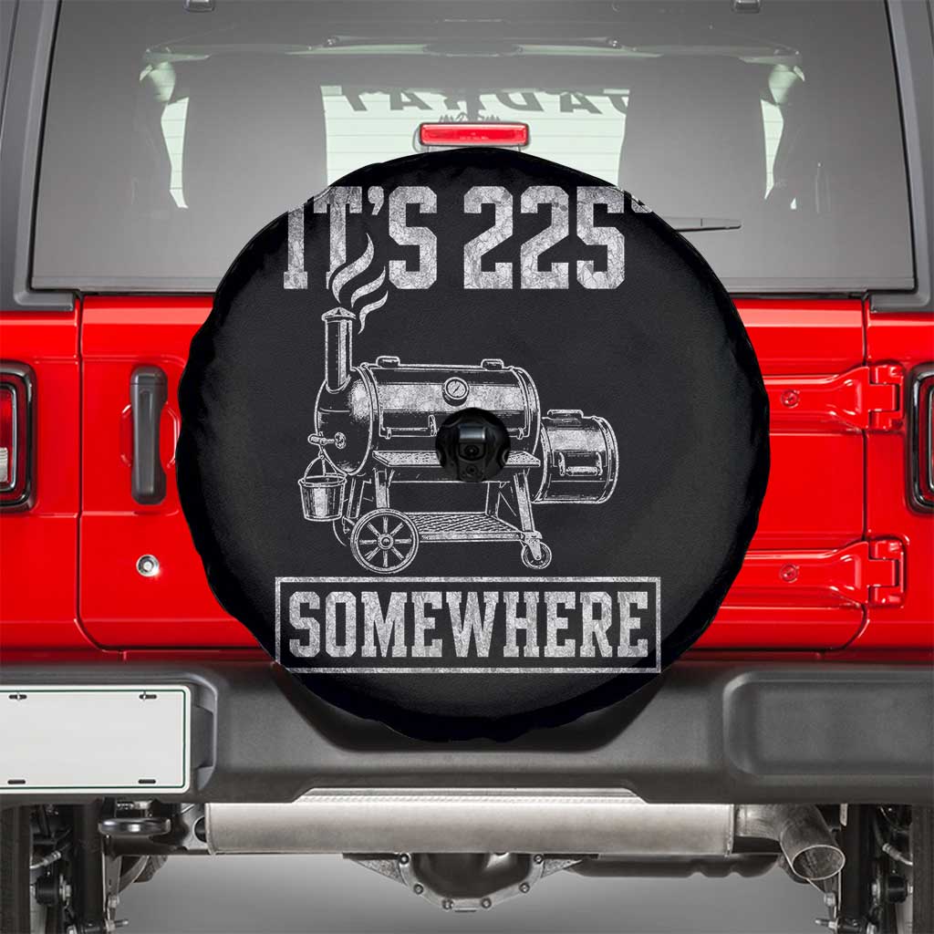It Is 225 Somewhere Funny BBQ Smoker Grill Spare Tire Cover