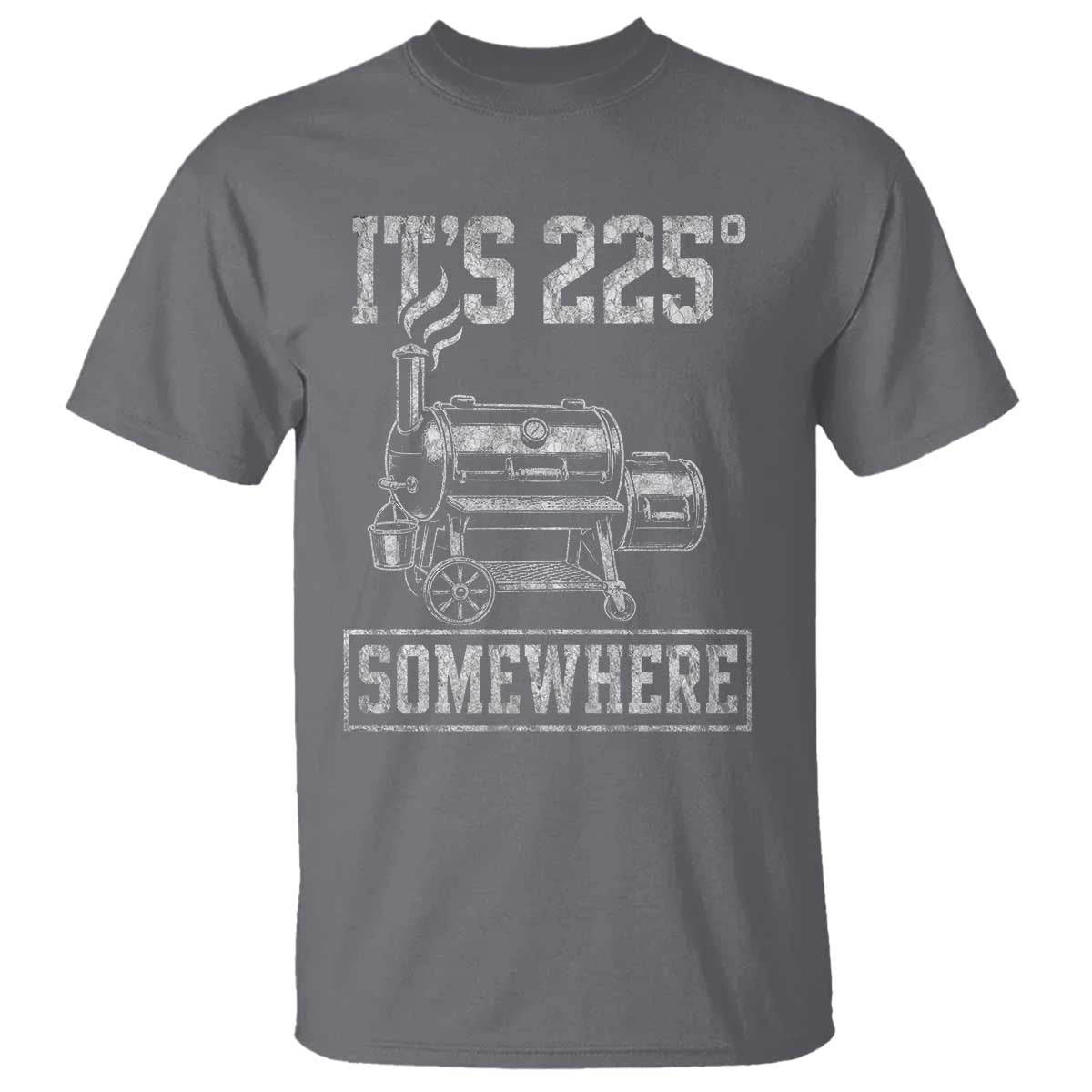 It Is 225 Somewhere Funny BBQ Smoker Grill T Shirt