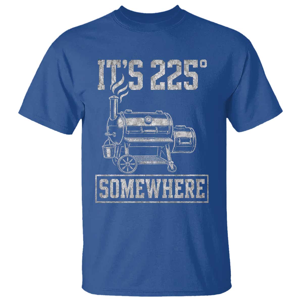 It Is 225 Somewhere Funny BBQ Smoker Grill T Shirt