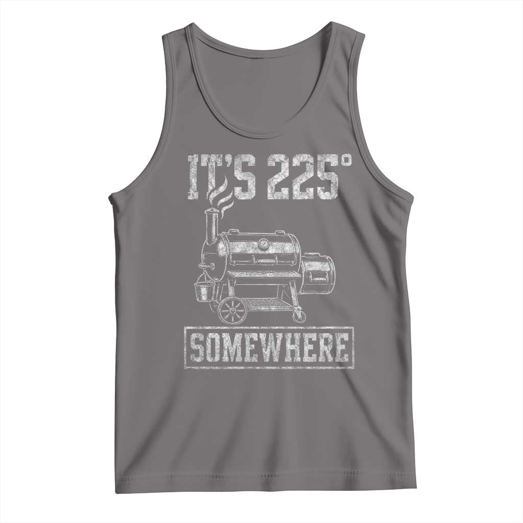 It Is 225 Somewhere Funny BBQ Smoker Grill Tank Top