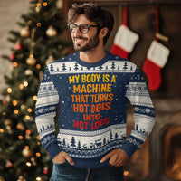 Funny My Body Is A Machine That Turns Hot Dogs Into Hot Logs Ugly Christmas Sweater