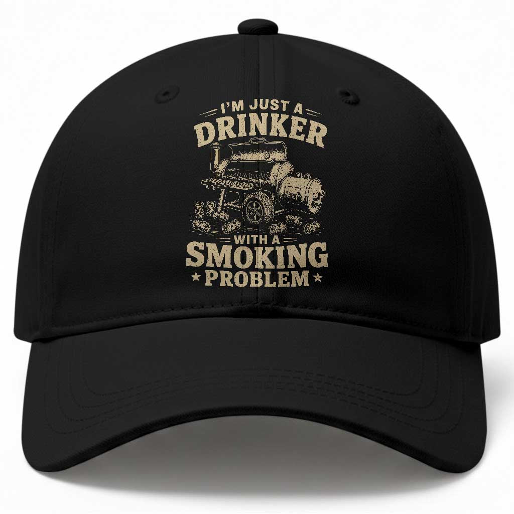 Funny BBQ Grilling Beer Lover Baseball Cap I'm Just A Drinker With A Smoking Problem