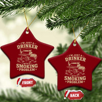 Funny BBQ Grilling Beer Lover Ceramic Ornament I'm Just A Drinker With A Smoking Problem