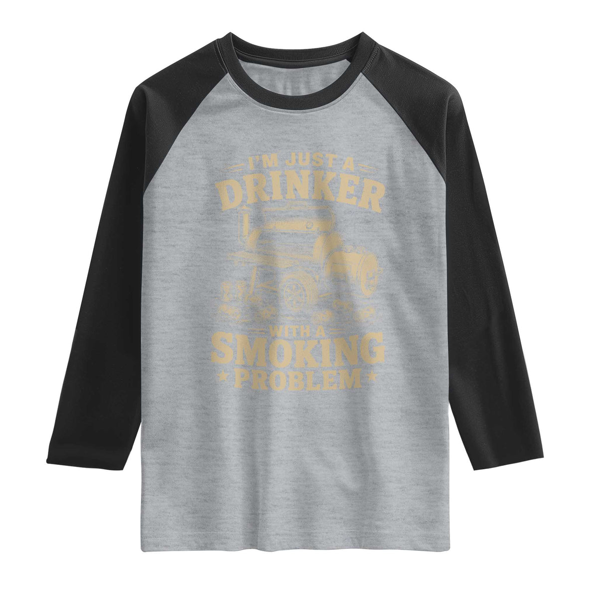 Funny BBQ Grilling Beer Lover Raglan Shirt I'm Just A Drinker With A Smoking Problem