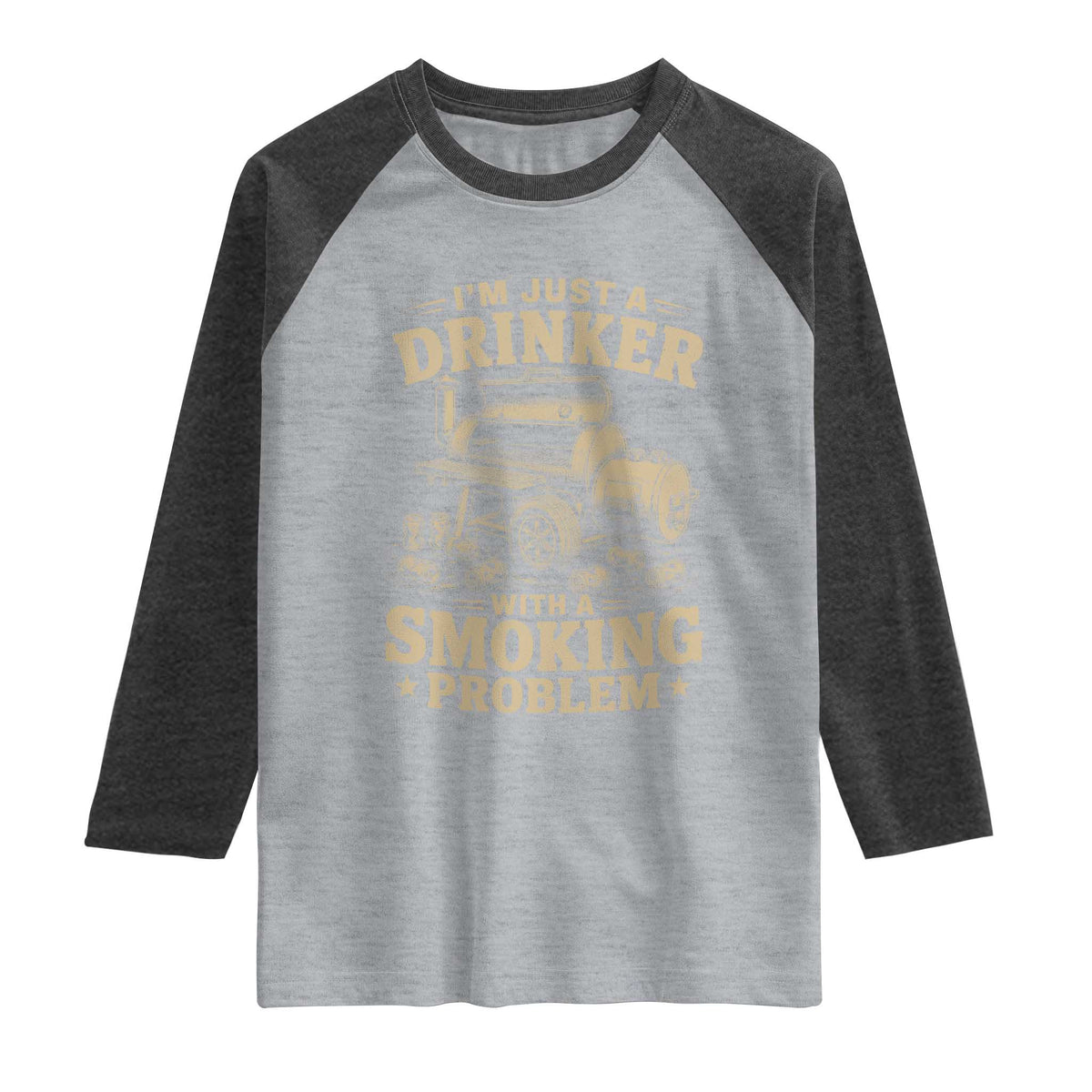 Funny BBQ Grilling Beer Lover Raglan Shirt I'm Just A Drinker With A Smoking Problem