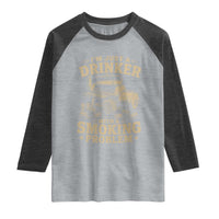 Funny BBQ Grilling Beer Lover Raglan Shirt I'm Just A Drinker With A Smoking Problem