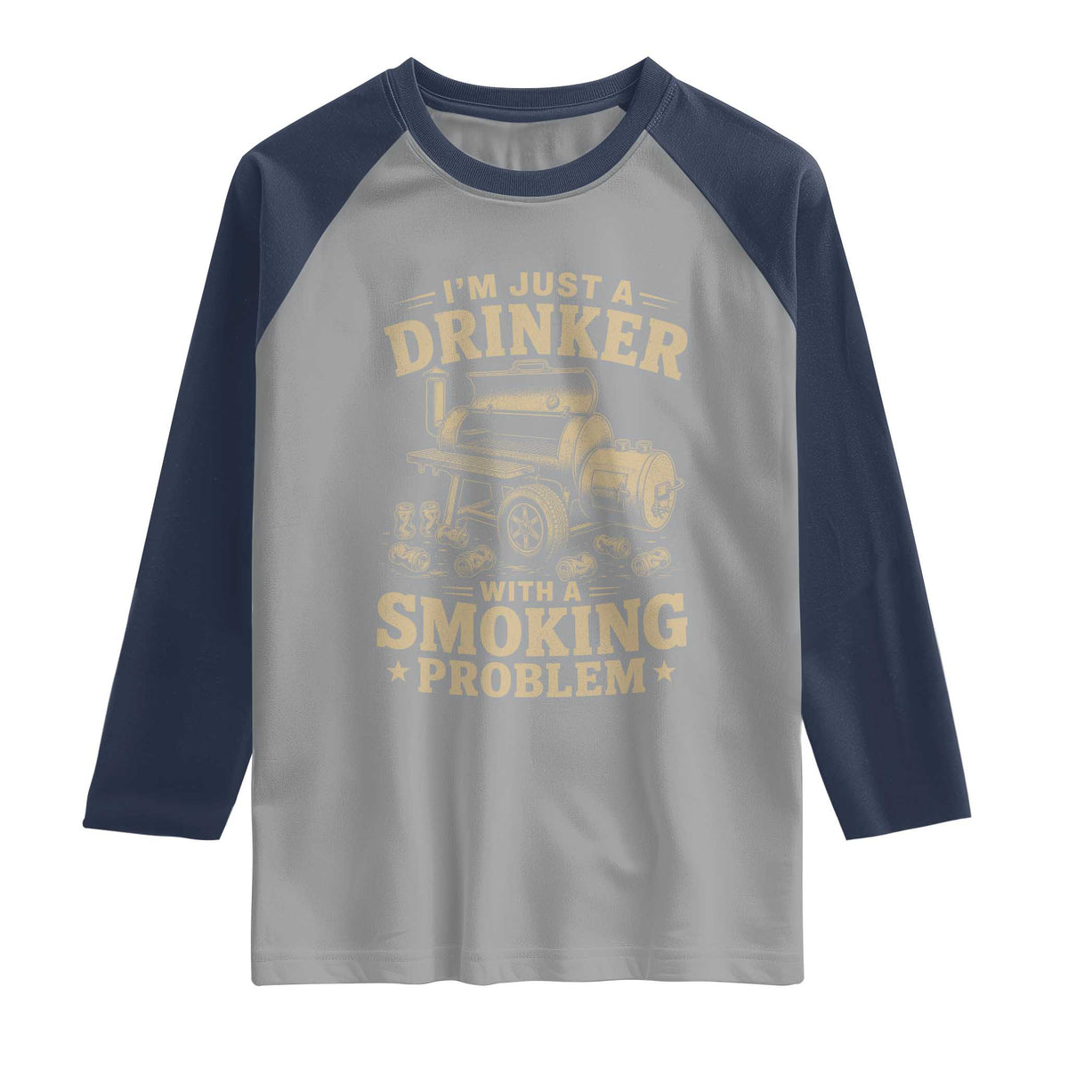 Funny BBQ Grilling Beer Lover Raglan Shirt I'm Just A Drinker With A Smoking Problem