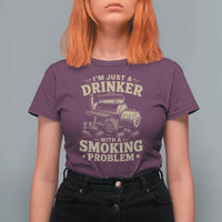 Funny BBQ Grilling Beer Lover T Shirt For Women I'm Just A Drinker With A Smoking Problem