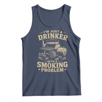 Funny BBQ Grilling Beer Lover Tank Top I'm Just A Drinker With A Smoking Problem