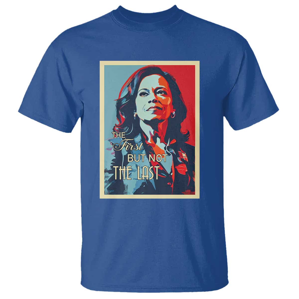 The First But Not The Last T Shirt Madam Harris 2024 USA Portrait Presidential Election - Wonder Print Shop