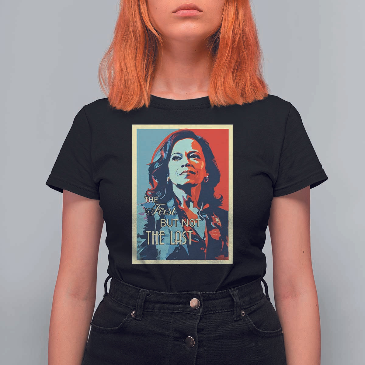 The First But Not The Last T Shirt For Women Madam Harris 2024 USA Portrait Presidential Election - Wonder Print Shop