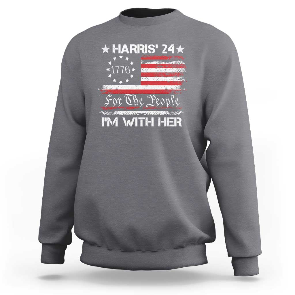 Harris'24 For The People I'm With Her Sweatshirt Vintage Betsy American Flag 2024 Election - Wonder Print Shop