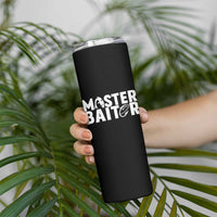 Funny Master Baiter Skinny Tumbler Fishing Fisherman Adult Jokes Father's Day - Wonder Print Shop