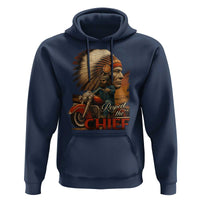 Indian American Rider Hoodie Respect The Native Chief Native American Motorcycle - Wonder Print Shop