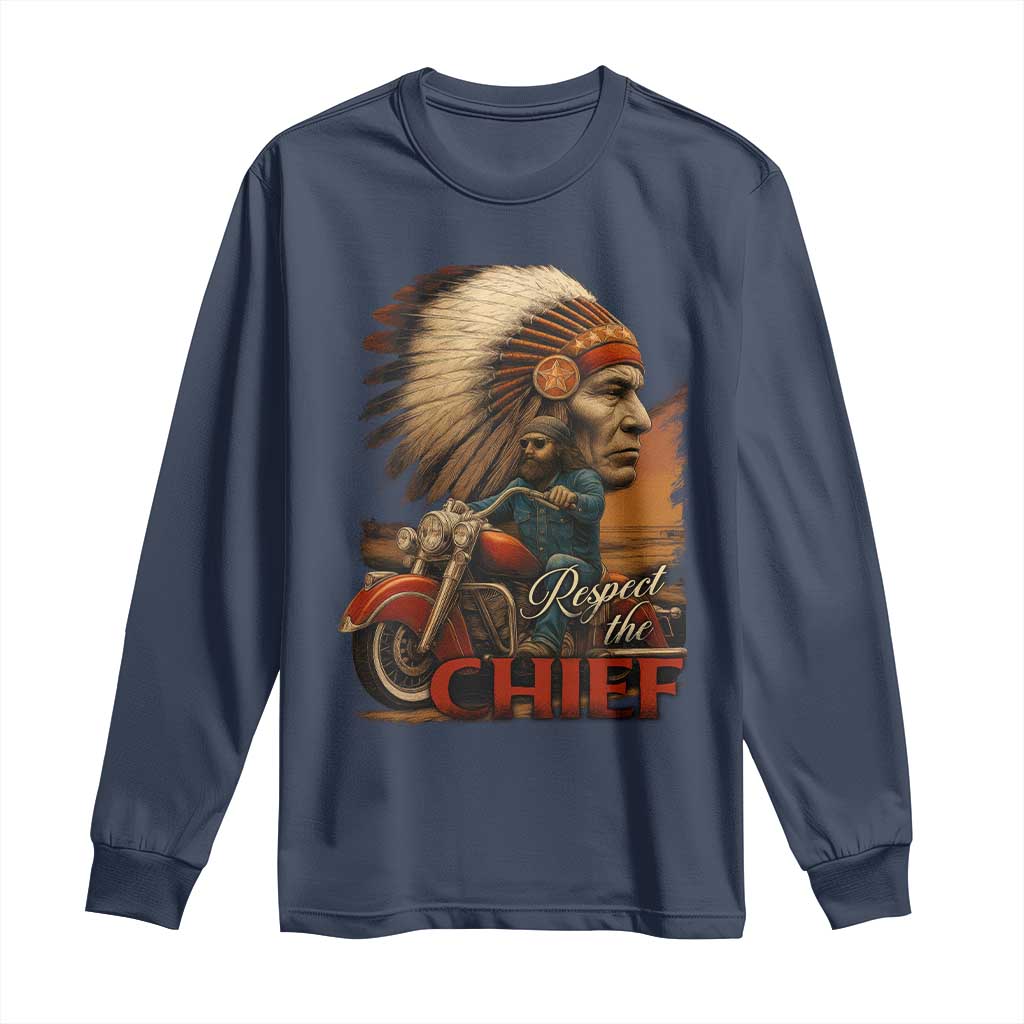 Indian American Rider Long Sleeve Shirt Respect The Native Chief Native American Motorcycle - Wonder Print Shop