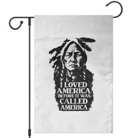 Sitting Bull Garden Flag I Loved America Before It Was Called America Native American Chief - Wonder Print Shop