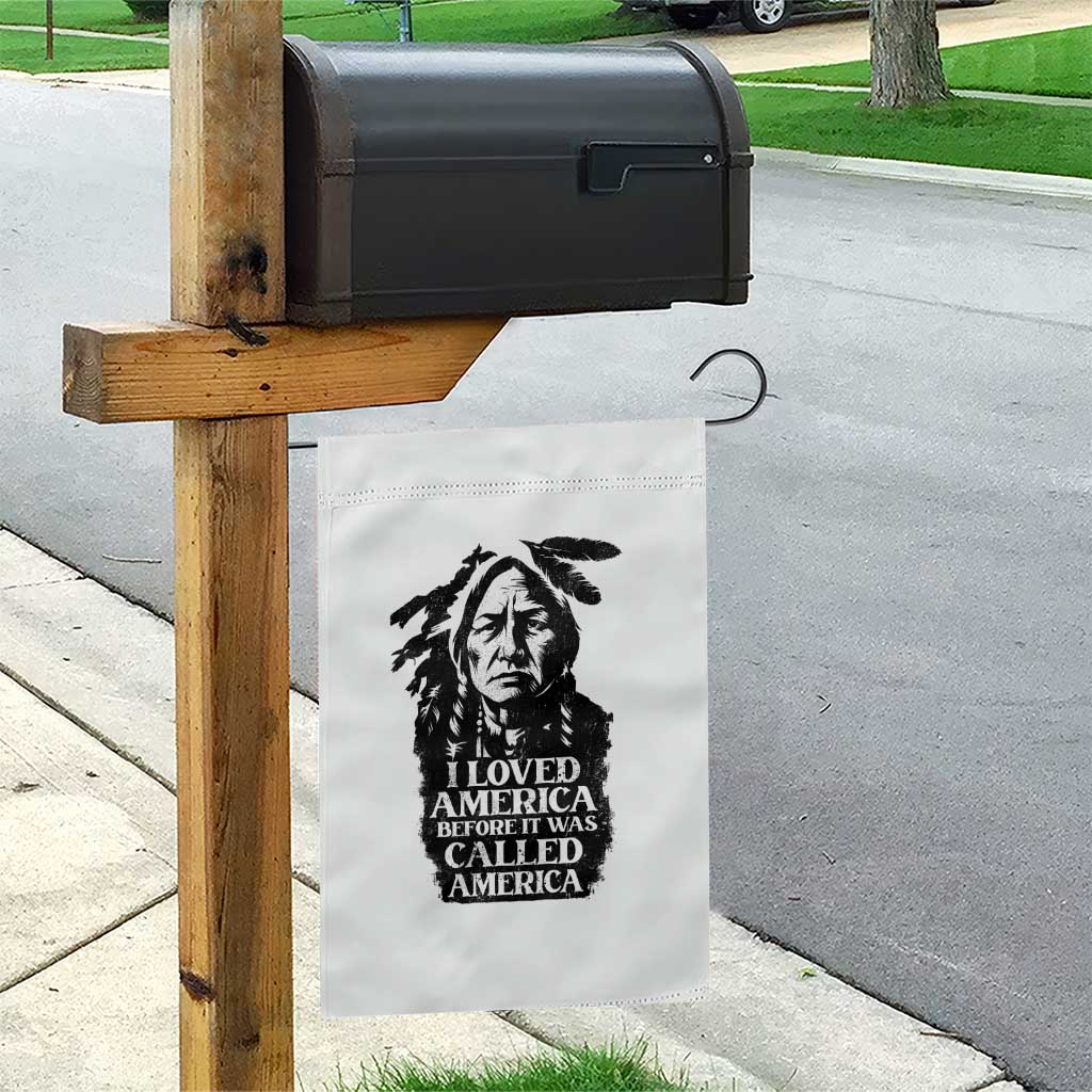 Sitting Bull Garden Flag I Loved America Before It Was Called America Native American Chief - Wonder Print Shop