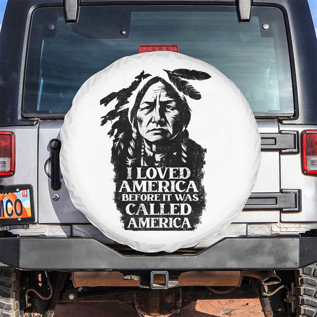 Sitting Bull Spare Tire Cover I Loved America Before It Was Called America Native American Chief - Wonder Print Shop