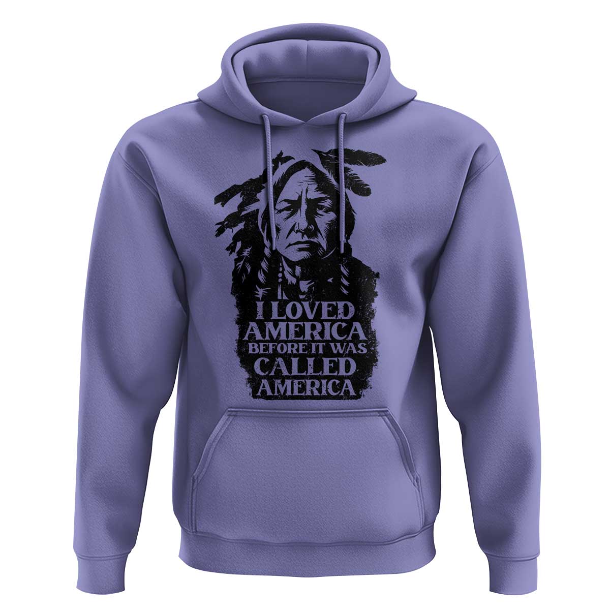 Sitting Bull Hoodie I Loved America Before It Was Called America Native American Chief - Wonder Print Shop