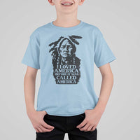 Sitting Bull T Shirt For Kid I Loved America Before It Was Called America Native American Chief - Wonder Print Shop