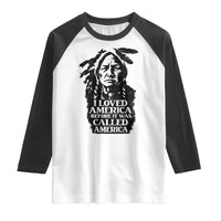 Sitting Bull Raglan Shirt I Loved America Before It Was Called America Native American Chief - Wonder Print Shop