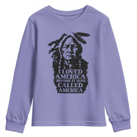 Sitting Bull Youth Sweatshirt I Loved America Before It Was Called America Native American Chief - Wonder Print Shop