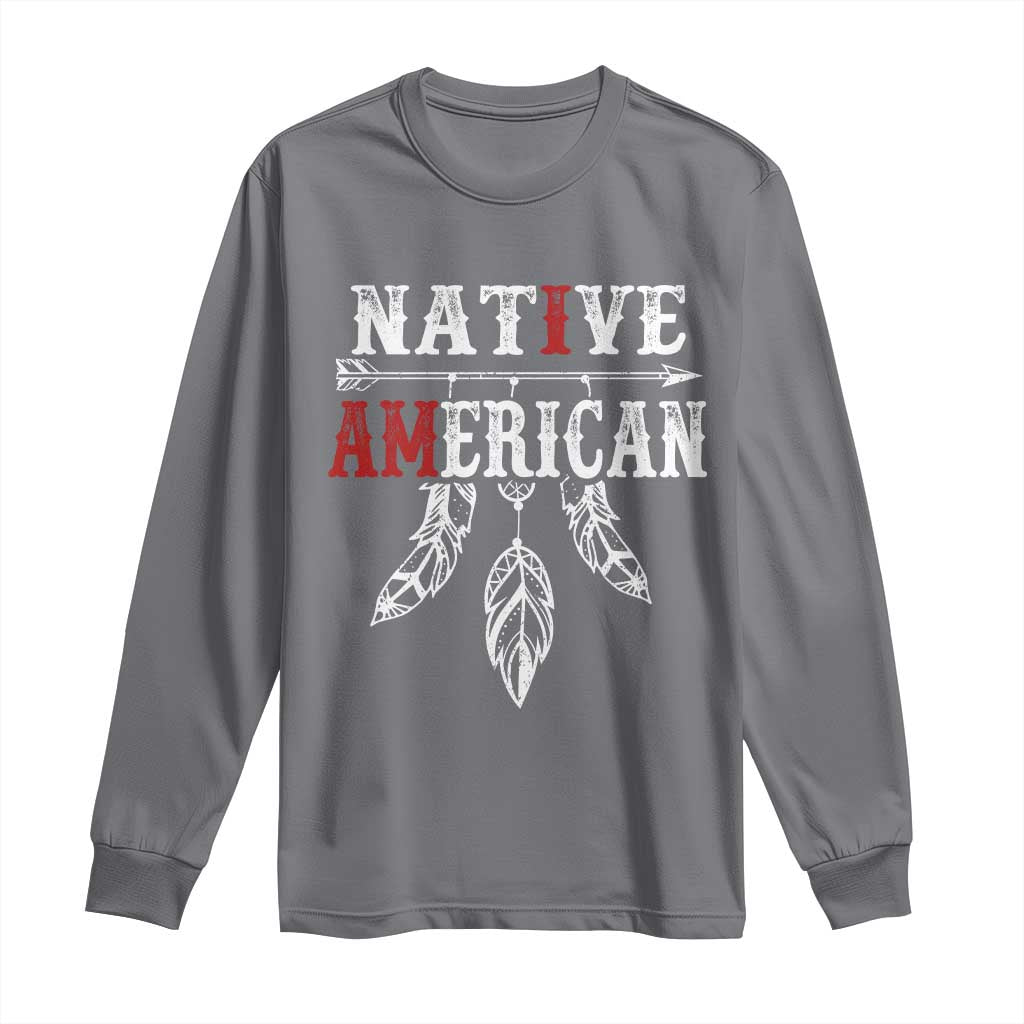 I Am Native American Long Sleeve Shirt Indigenous Pride Vintage Dreamcatcher Arrow - Wonder Print Shop