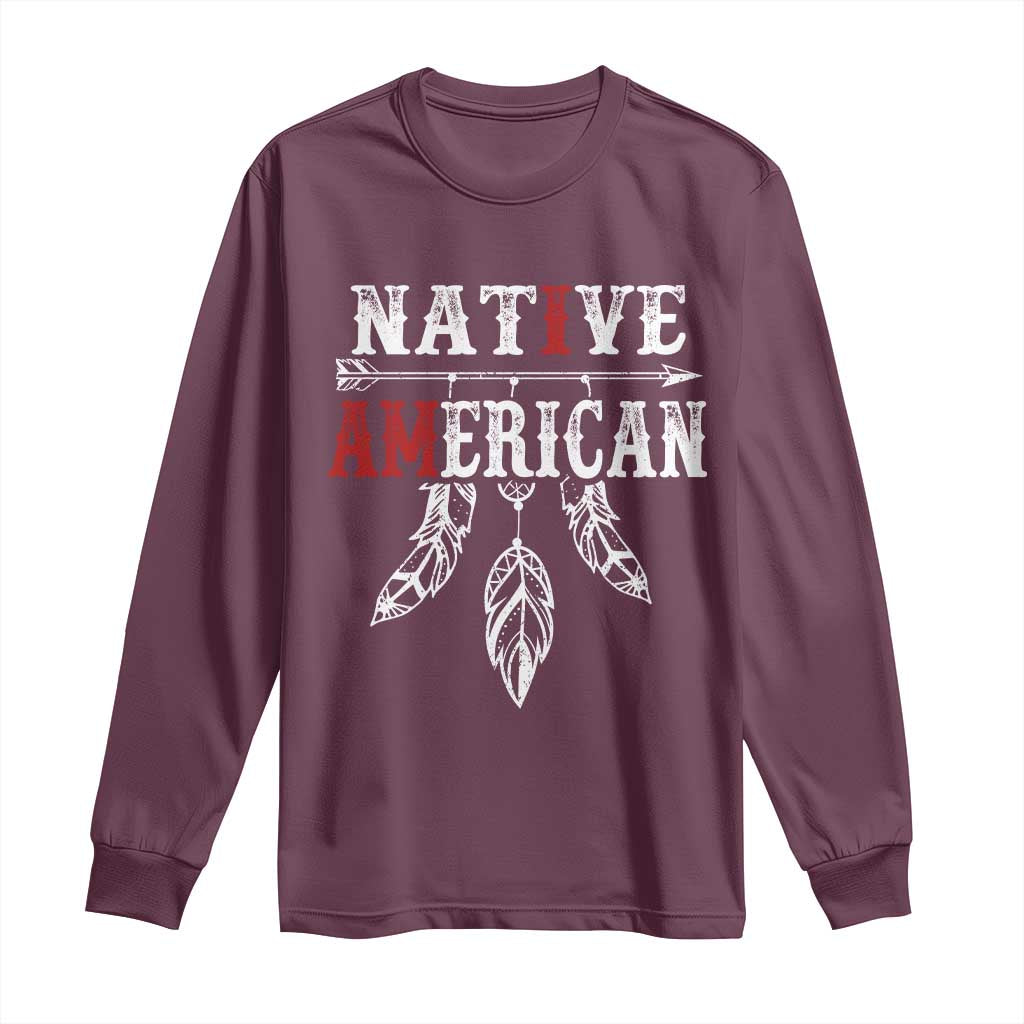 I Am Native American Long Sleeve Shirt Indigenous Pride Vintage Dreamcatcher Arrow - Wonder Print Shop