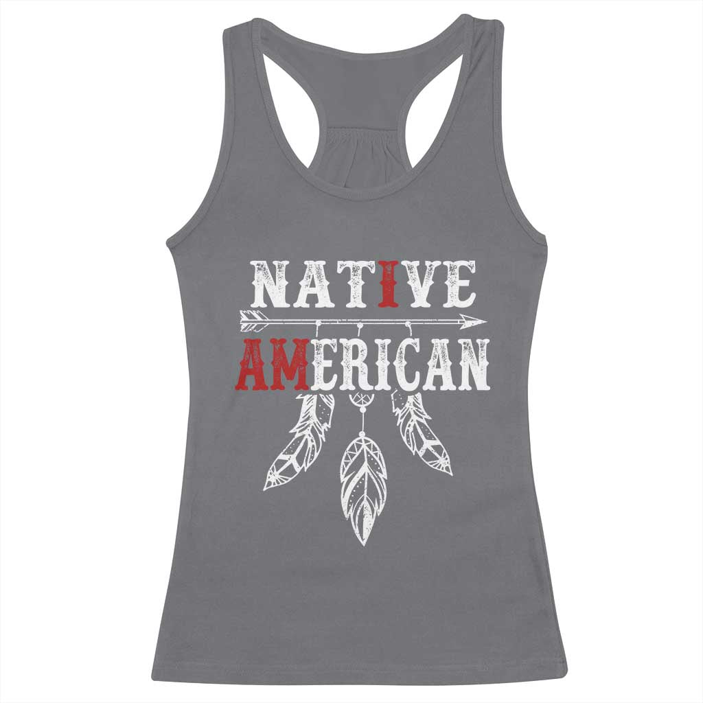 I Am Native American Racerback Tank Top Indigenous Pride Vintage Dreamcatcher Arrow - Wonder Print Shop