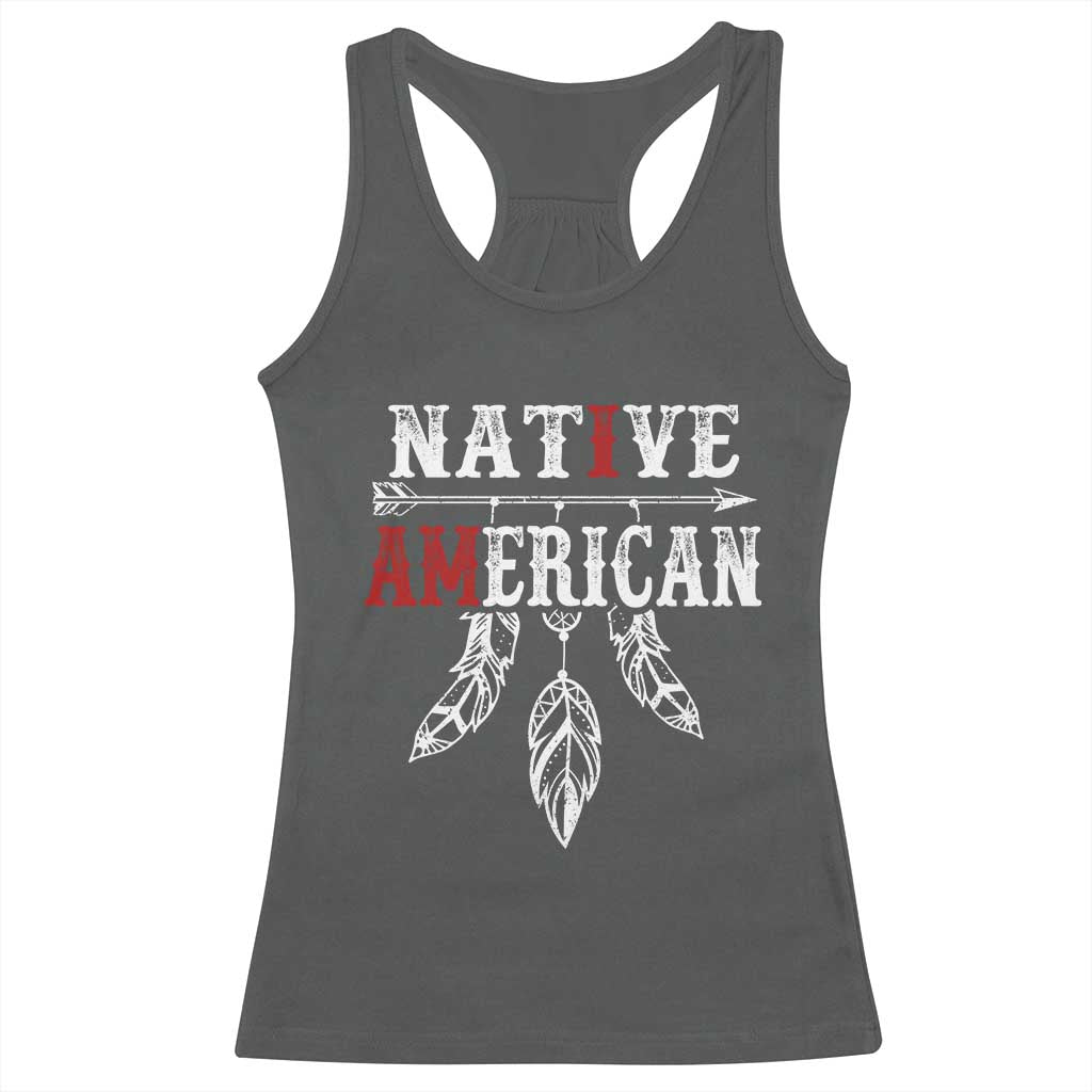 I Am Native American Racerback Tank Top Indigenous Pride Vintage Dreamcatcher Arrow - Wonder Print Shop