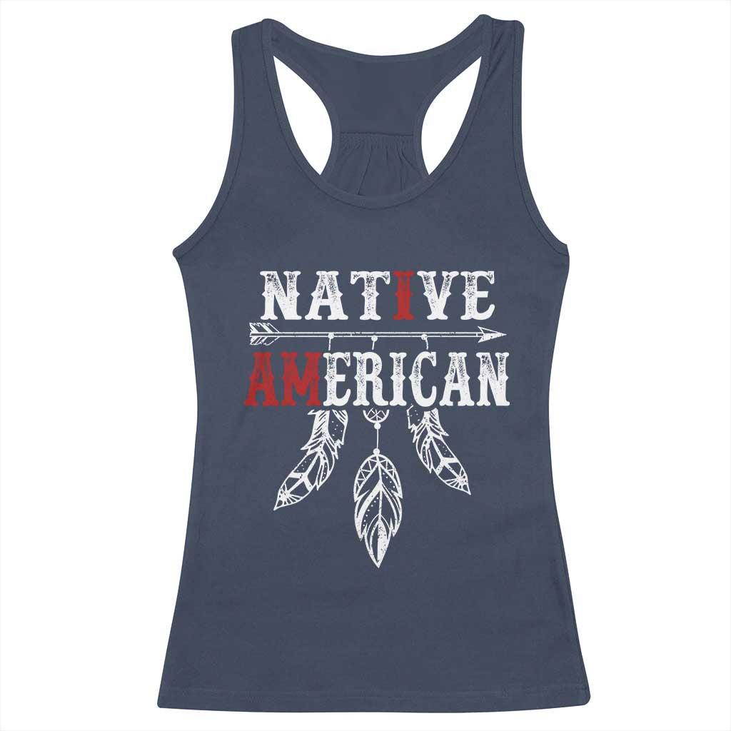 I Am Native American Racerback Tank Top Indigenous Pride Vintage Dreamcatcher Arrow - Wonder Print Shop