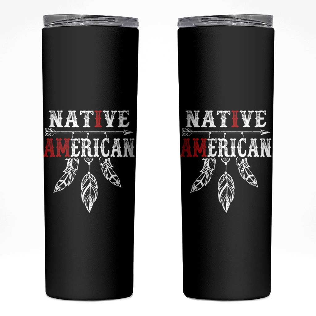 I Am Native American Skinny Tumbler Indigenous Pride Vintage Dreamcatcher Arrow - Wonder Print Shop