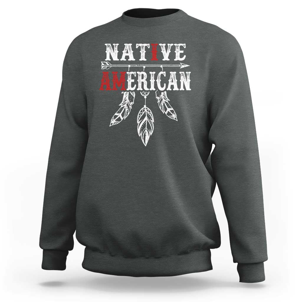 I Am Native American Sweatshirt Indigenous Pride Vintage Dreamcatcher Arrow - Wonder Print Shop