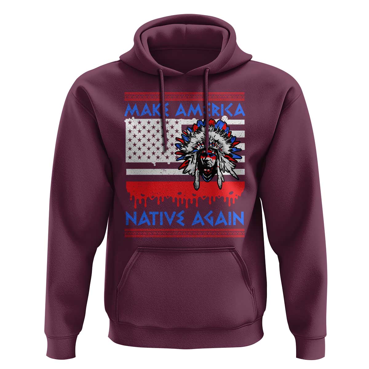 Make America Native Again Hoodie Native Indian Pride USA Flag - Wonder Print Shop
